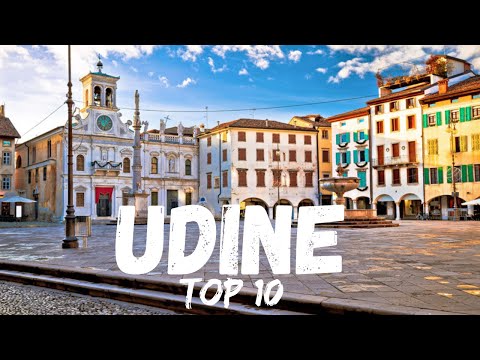 Top 10 Things To Do in Udine Italy