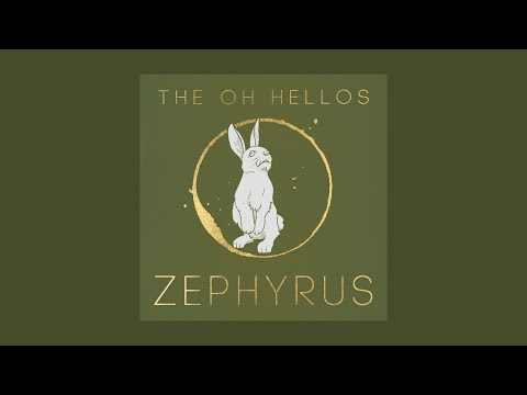 Zephyrus by The Oh Hellos (Full Album 2020 with Lyrics)