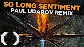 Celldweller - So Long Sentiment (Paul Udarov Remix)