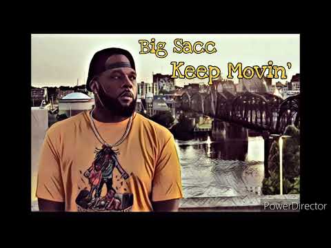 Big Sacc - Keep Movin'