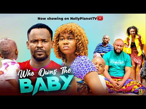 WHO OWNS THE BABY - Peace Onuoha, Zubby Michael Movies 2026 Nigerian Latest Movies #nigerianfilms