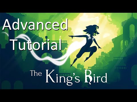 The King's Bird - Advanced Movement Tutorial
