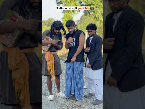 3 idiot on diwali (part 5)🤣🤣