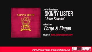 Skinny Lister - John Kanaka