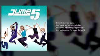 Jump5: 10. When I Say Your Name (Lyrics)