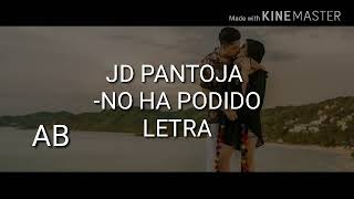JD Pantoja - No Ha Podido (Letra)