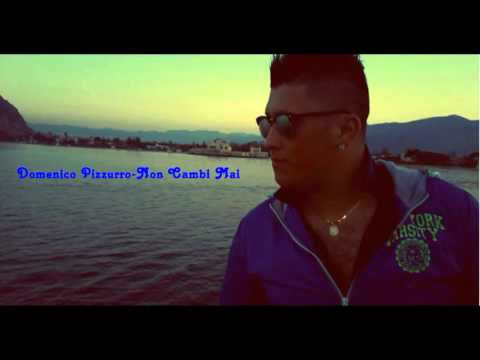Domenico Pizzurro - Non Cambi Mai (Singolo 2016)