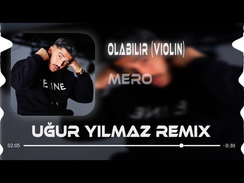 Mero - Olabilir Violin (Uğur Yılmaz & Kadir Koca Remix)