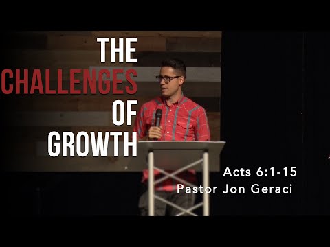 Acts 6:1-15, The Challenges Of Growth