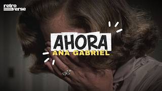Ana Gabriel — Ahora (Letra/Lyrics)