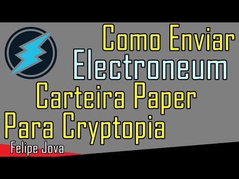 Enviar Electroneum da Wallet Paper Para Cryptopia