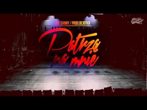Żyt Toster - Patrzą na mnie (ref. Danny, prod. BeJotKa)