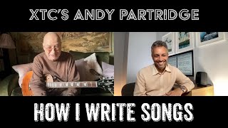 XTC's Andy Partridge - How I Write Songs [Part 1]