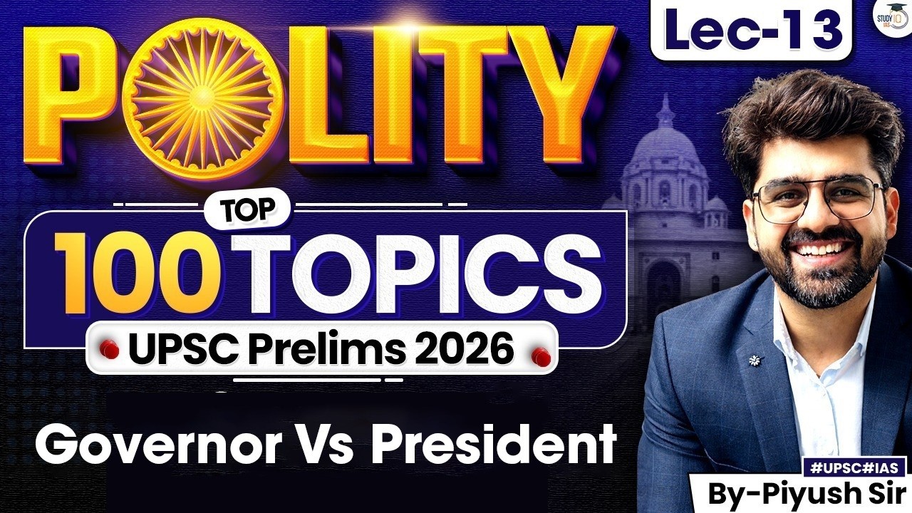 Top 100 Polity Topics for UPSC Prelims 2026 Exam | Lec 13 | StudyIQ IAS