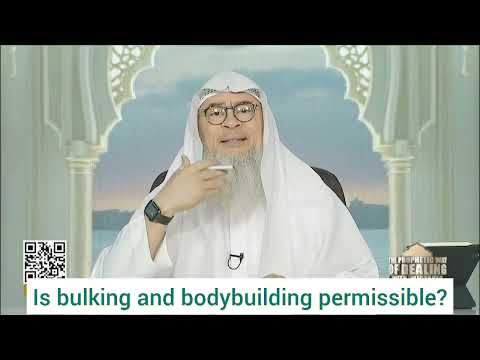 Is bulking & bodybuilding permissible in Islam? 