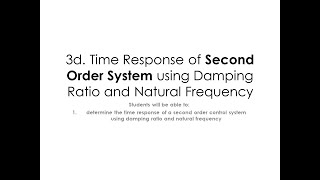 Lecture 3D - Second Order System using Damping Ratio and Natural Frequency