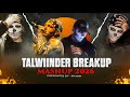 Talwiinder Breakup Mashup 2026 Haseen Pal Pal Dhundhala Khayaal Pyaar Mein Sk Kmr