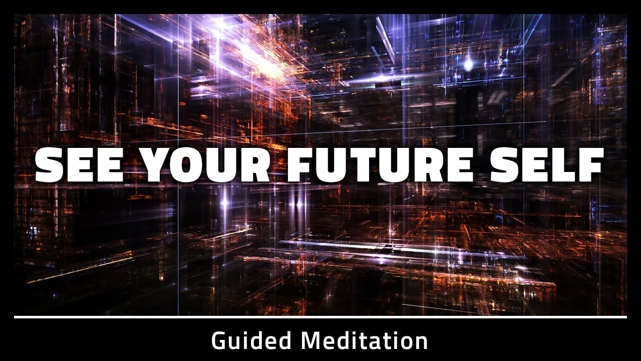 See Your Future Self | 10 Minutes Guided Meditation