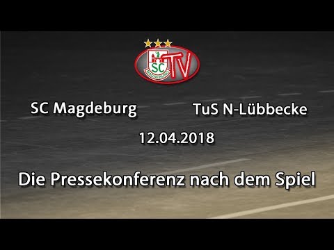 12.04.2018 SCM vs. TuS N-Lübbecke - Die Pk nach dem Spiel