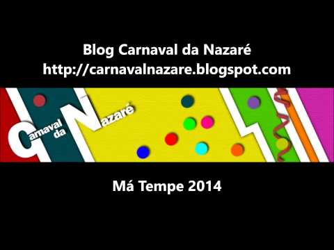 Má Tempe 2014 - Carnaval da Nazaré