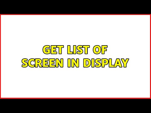 Get list of screen in display (2 Solutions!!)