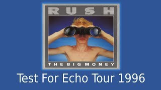 Rush - Test For Echo Tour - The Big Money 1996