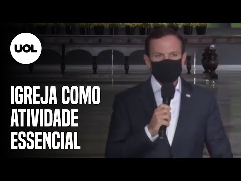 Doria sobre decreto que define igreja como atividade essencial: 