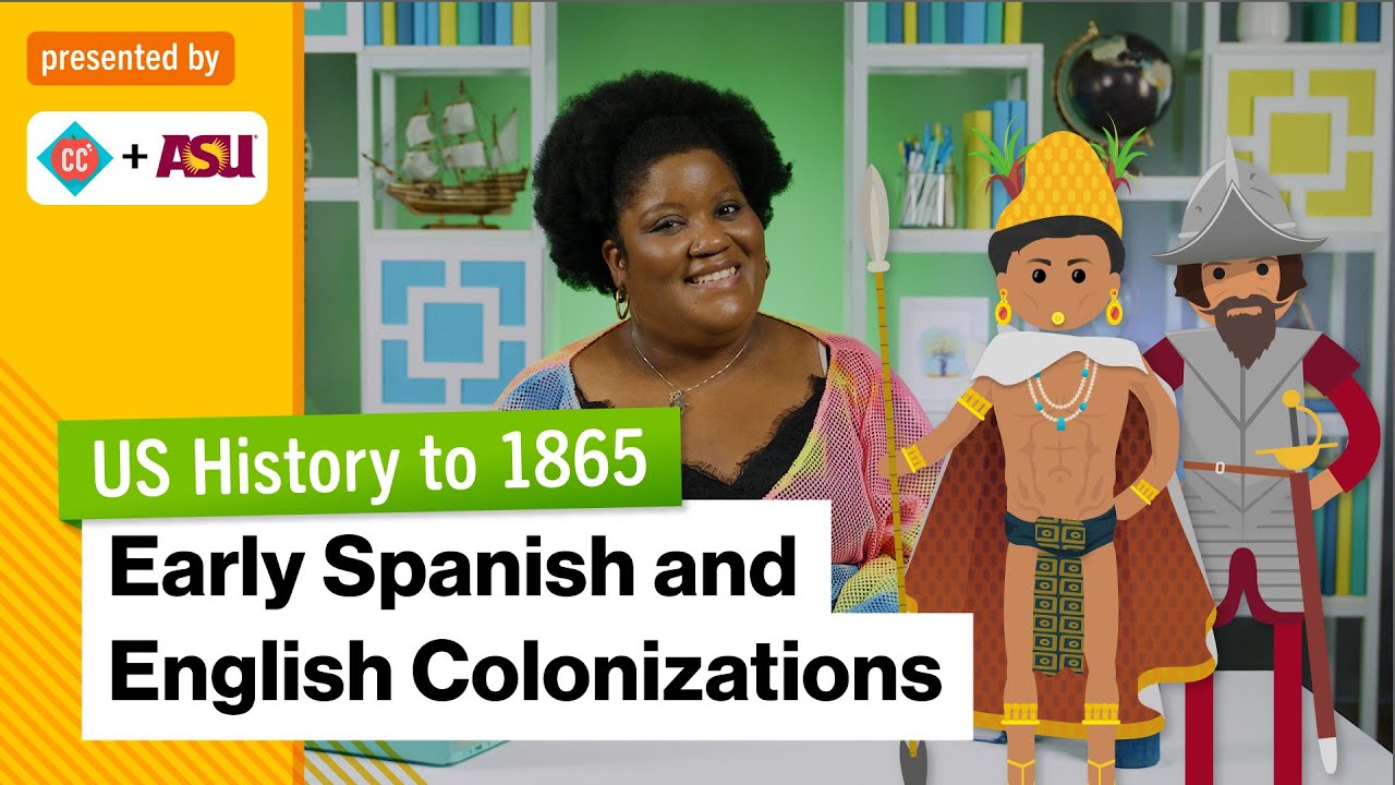 Early Spanish and English Colonization | US History to 1865 | Study Hall