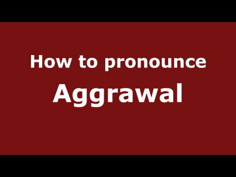 Pronounce Names - How to Pronounce Aggrawal