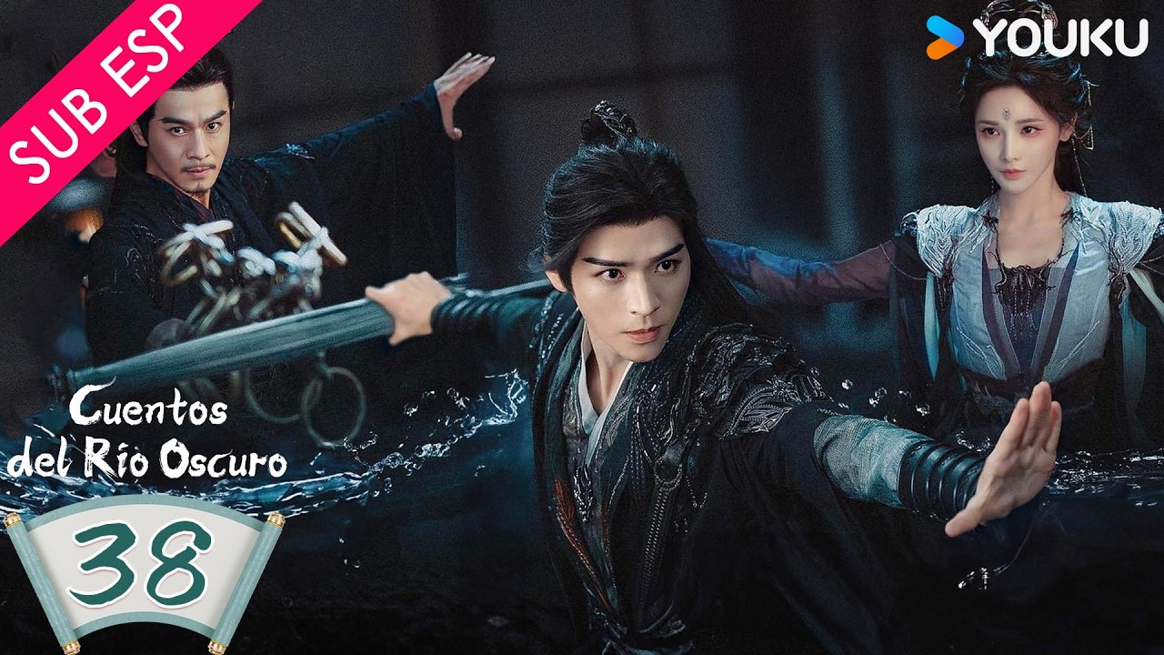【SUB ESP】Cuentos del Río Oscuro EP38 FINAL| Gong Jun /Peng Xiaoran /Qiao Zhenyu /Chang Huasen |YOUKU