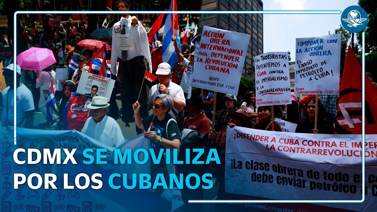 Colectivos marchan en CDMX para exigir el fin del bloqueo a Cuba