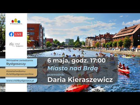 Wirtualne zwiedzanie Bydgoszczy - Miasto nad Brdą