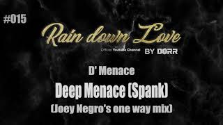 #015 - D'Menace - Deep menace (Spank) (Joey Negro's one way mix)