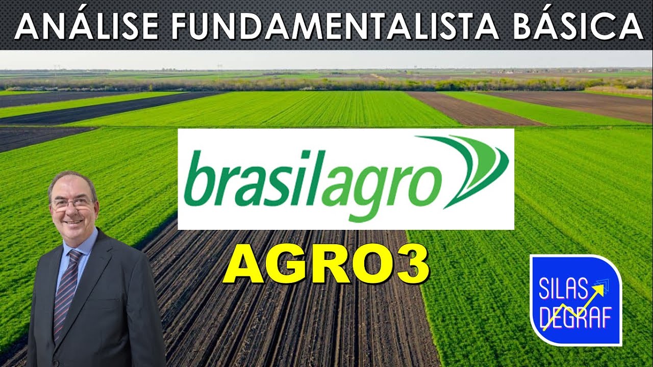 AGRO3 - BRASILAGRO S/A. ANÁLISE FUNDAMENTALISTA BÁSICA. PROF. SILAS DEGRAF. BALANÇO 2025