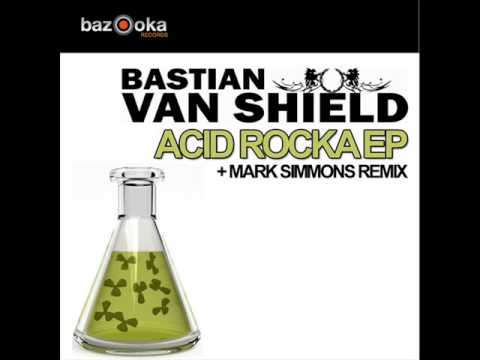 Bastian van Shield - Acid Rocka (Mark Simmons Remix)