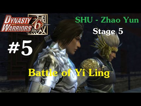 DYNASTY WARRIORS 6 #5 | MUSOU MODE | SHU - Zhao Yun | Stage 5: Battle of Yi Ling
