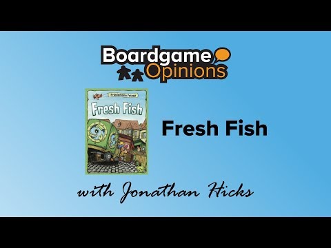 Boardgame Opinions: Fresh Fish