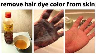 How to remove hair dye color from skin easily