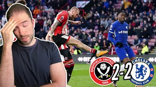CHELSEA BOTTLE IT TO BOTTOM OF THE LEAGUE! THIS CLUB IS FINISHED! | Sheffield United 2-2 Chelsea