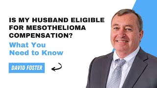 Is My Husband Eligible for Mesothelioma Compensation?