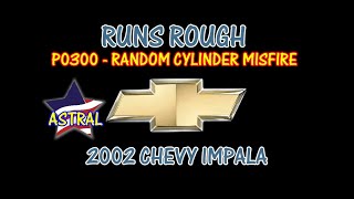 ⭐ 2002 Chevy Impala - 3.4 - Runs Rough - P0300 - Random Cylinder Misfire