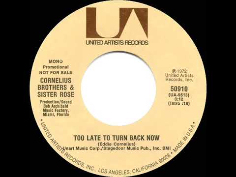 1972 Cornelius Brothers & Sister Rose - Too Late To Turn Back Now (mono radio promo 45)