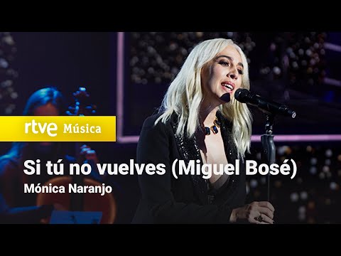 Mónica Naranjo – “Si tú no vuelves” (Miguel Bosé) | Cover Night