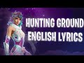 THE HUNTING GROUND (Lyrics) English - Fortnite Lobby Track