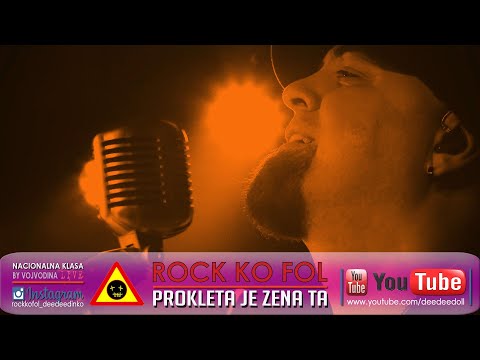 ROCK KO FOL - PROKLETA JE ZENA TA (Novi Sad live / Nacionalna Klasa)