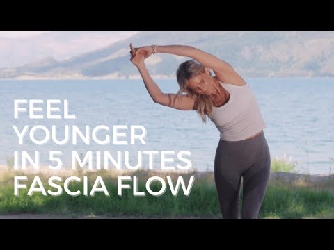 Feel Younger in 5 minutes Fascia Flow