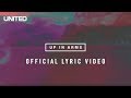 Up In Arms Lyric Video - Hillsong UNITED