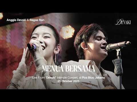 ANGGIS DEVAKI - MENUA BERSAMA (LIVE FROM 'DEVAKI' INTIMATE CONCERT)