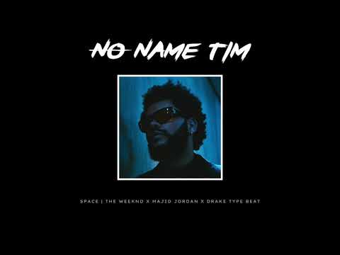 2021 The Weeknd x Majid Jordan x Drake Type Beat | Space - Pop RnB Type Beat 2021 - No Name Tim