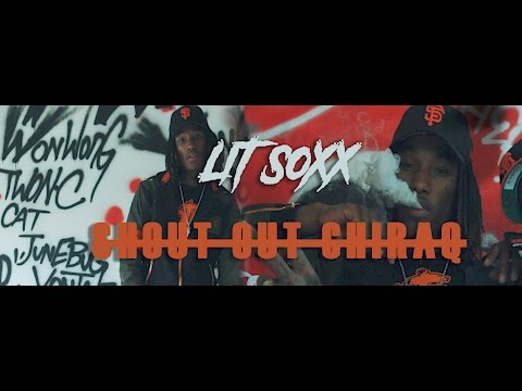 Lit Soxx - Shout Out Chiraq [ Directed by- Lonnie Thomas III ]